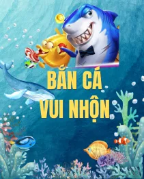 Bắn Cá Vui nhộn